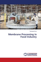 Membrane Processing in Food Industry 3659552569 Book Cover