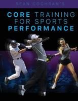Core Training for Sports Performance 1532945574 Book Cover
