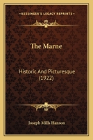 The Marne: Historic And Picturesque 1374354198 Book Cover