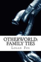Otherworld: Family Ties 1500196355 Book Cover