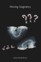 Moving Stagnancy 1541282078 Book Cover