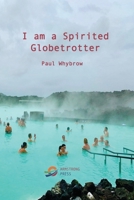 I am a Spirited Globetrotter B0G5YXHTYX Book Cover