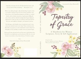 Tapestry of Grace: A Manifesto for Women 1736738801 Book Cover