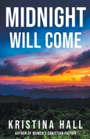 Midnight Will Come B0B57YZNM9 Book Cover