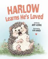 Harlow Learns He's Loved 1955743304 Book Cover