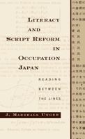 Literacy and Script Reform in Occupation Japan: Reading between the Lines 0195101669 Book Cover