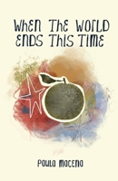 When the World Ends This Time B0FX3J8XR5 Book Cover