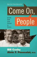 Come on, People!: On the Path from Victims to Victors 1595550925 Book Cover