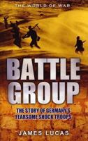 Battle Group! German Kampfgruppen Action of World War II 1898800081 Book Cover
