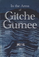 In The Arms Of Gitche Gumee: The Political Journey Of Evangeline LeBlanc 1667859579 Book Cover