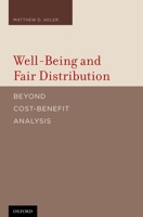 Well-Being and Fair Distribution: Beyond Cost-Benefit Analysis 0195384997 Book Cover