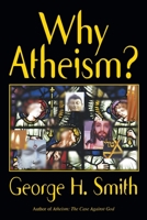Why Atheism? 1573922684 Book Cover