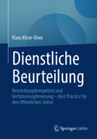 Dienstliche Beurteilung: Beurteilungskompetenz und Verfahrensoptimierung – Best Practice für den öffentlichen Sektor (German Edition) 3658499389 Book Cover