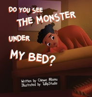 Do You See the Monster Under My Bed? 1736743929 Book Cover