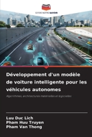 Développement d'un modèle de voiture intelligente pour les véhicules autonomes: Algorithmes, architectures matérielles et logicielles 6205869934 Book Cover