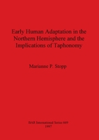 Early Human Adaptation in the Northern Hemisphere and the Implications of Taphonomy (Bar International Series) 1840580011 Book Cover