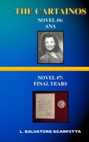 The Cartainos: Novel #6: Ana; and Novel #7: Final Years 1878038168 Book Cover