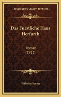Das F�rstliche Haus Herfurth: Roman (Classic Reprint) 1172436835 Book Cover
