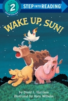 Wake Up, Sun! (Step-Into-Reading, Step 2) 0394882563 Book Cover