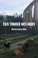 Fais tomber mes murs (French Edition) 2332574093 Book Cover