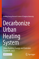 Decarbonize Urban Heating System: China Building Energy and Emission Yearbook 2023 9819978777 Book Cover