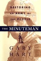 Minuteman: Restoring an Army of the People 0684838095 Book Cover