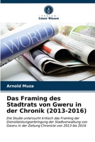 Das Framing des Stadtrats von Gweru in der Chronik (2013-2016) 6203374954 Book Cover