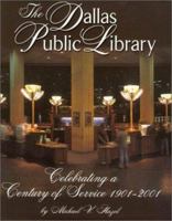 Dallas Public Library: Celebrating a Century of Service, 1901-2001 1574411411 Book Cover