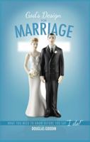 God's Design for Marriage: What You Need to Know Before You Say "I Do!" 0985118725 Book Cover