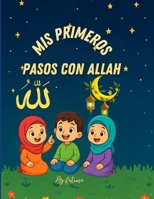 mis primeros pasos con Allah (Spanish Edition) B0FLWCCMGF Book Cover