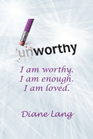 Worthy: I am worthy. I am enough. I am loved. 1956823646 Book Cover