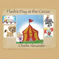 Flash’s Day at the Circus 1669876926 Book Cover