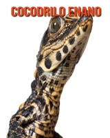 Cocodrilo enano: Libro para ni�os con im�genes asombrosas y datos curiosos sobre los Cocodrilo enano B096LPSB6P Book Cover
