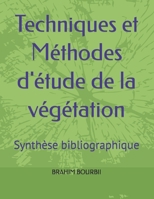 Techniques et Méthodes d'étude de la végétation: Synthèse bibliographique B09FBX6YKY Book Cover