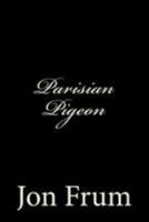 Parisian Pigeon 149216741X Book Cover