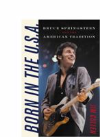 Born in the U.S.A.: Bruce Springsteen and the American Tradition (Music/Culture) 0819567612 Book Cover