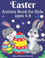 Easter Activity Book for Kids Ages 4-8: A Unique Activity Book with Colored interiors for Little Boys and Girls B0916QV9Y9 Book Cover