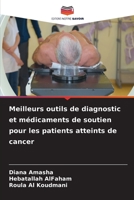 Meilleurs outils de diagnostic et médicaments de soutien pour les patients atteints de cancer 6203976091 Book Cover