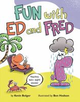 Fun with Ed and Fred: Teaches 50+ Sight Words! 0062286005 Book Cover
