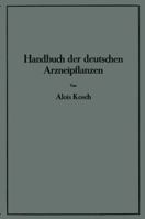 Handbuch Der Deutschen Arzneipflanzen 3642906141 Book Cover