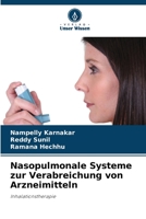 Nasopulmonale Systeme zur Verabreichung von Arzneimitteln 6205566095 Book Cover