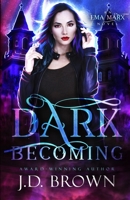 Dark Becoming 1514115948 Book Cover