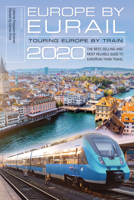 Europe by Eurail 2020: Touring Europe by Train 149303815X Book Cover