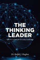 The Thinking Leader: Effective Lessons For Everyday Leadership B0FK7RC449 Book Cover