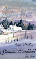 The Trail of Gemma Caulfield 1458305414 Book Cover
