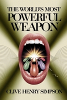 The World's Most Powerful Weapon B0FF41DRYS Book Cover