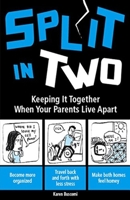 Split in Two: Keeping It Together When Your Parents Live Apart 0980073219 Book Cover