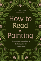 How to Read a Painting 1684819113 Book Cover