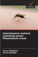 Importowana malaria wywolana przez Plasmodium ovale (Polish Edition) 6209627269 Book Cover