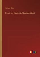Theorie der Elasticität, Akustik und Optik 3368646214 Book Cover